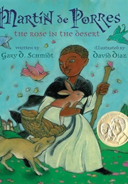 Martín De Porres: The Rose in the Desert (David Díaz)