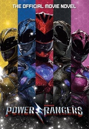 Power Rangers: The Official Movie Novel (Alexander C. Irvine)