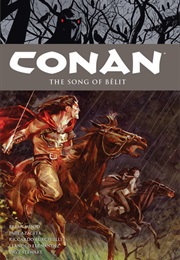 Conan Vol 16: The Song of Belit (Conan 2004) (Brian Wood and Paul Azaceta)