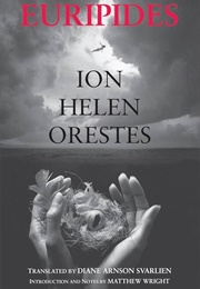Ion, Helen, Orestes (Euripides (Trans. Diane Svarlien))