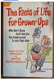 The Facts of Life for Grown-Ups (Stanley & Janice Berenstain)