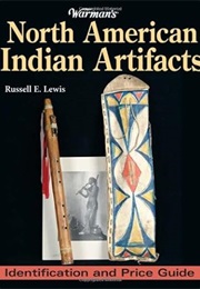 Warman's Identification and Price Guide: North American Indian Artifacts (Russell Lewis)