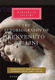 The Autobiography of Benvenuto Cellini (Benvenuto Cellini)