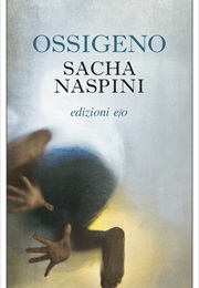 Oxygen (Sacha Naspini)