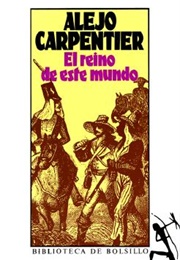 El Reino De Este Mundo (Alejo Carpentier)