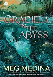 Graciela in the Abyss (Meg Medina)