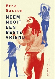 Neem Nooit Een Beste Vriend (Erna Sassen)