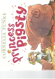 Princess Pigsty (Cornelia Funke)