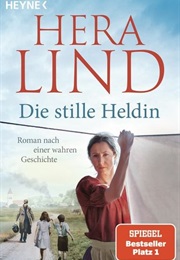 Die Stille Heldin (Hera Lind)