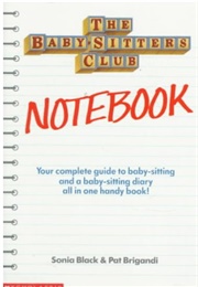 The Baby-Sitters Club Notebook (Sonia Black & Pat Brigandi)