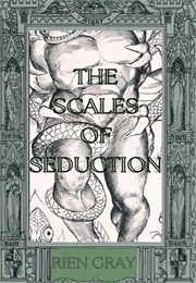 The Scales of Seduction (Rien Gray)