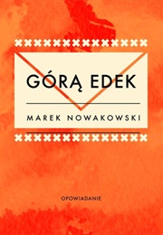Górą ,,Edek" (Marek Nowakowski)