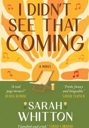 I Didn't See That Coming (Sarah Whitton)