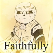 Faithfully (Underverse, Nyxtheshield)