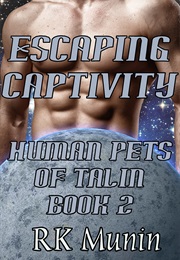 Escaping Captivity (R.K. Munin)