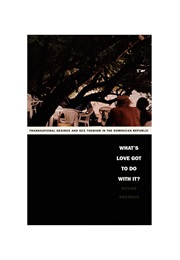 What's Love Got to Do With It? (Denise Brennan)