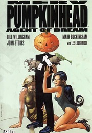 The Sandman Presents: Merv Pumpkinhead, Agent of Dream (Bill Willingham)