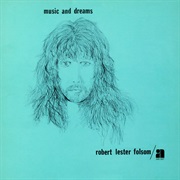 Robert Lester Folsom - Music and Dreams