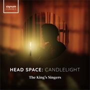 The King's Singers - Head Space: Candlelight