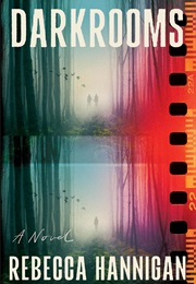 Darkrooms (Rebecca Hannigan)