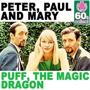 Puff, the Magic Dragon – Peter, Paul and Mary