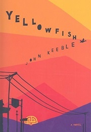 Yellowfish: A Novel (John Keeble ,  William Kittredge  (Foreword))