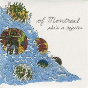 Of Montreal - She's a Rejector