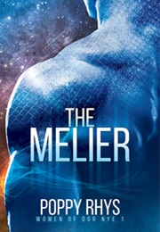 The Melier (Poppy Rhys)