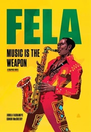 Fela: Music Is the Weapon (Jibola Fagbamiye, Conor McCreery)