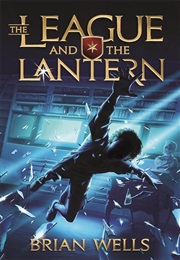 The League and the Lantern (Brian Wells)