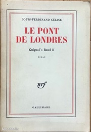 Le Pont De Londres (Louis Ferdinand Céline)