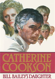 Bill Bailey's Daughter (Catherine Cookson)