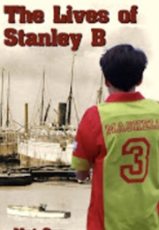 The Lives of Stanley B (Mat Guy)