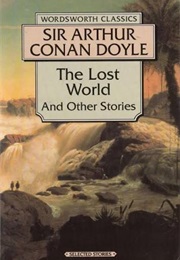 The Lost World and Other Stories (Doyle, Sir Arthur Conan)