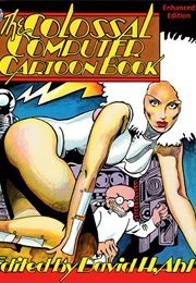 The Colossal Computer Cartoon Book (David H. Ahl)