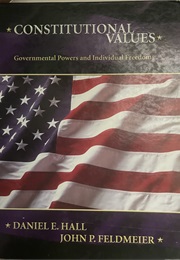 CONSTITUTIONALUES + Governmental Powers and Individual Freedoms (DANIEL E. HALL JOHN P. FELDMEIER *)