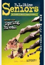 Fear Street Seniors - Episode Nine: Spring Break (R.L. Stine)