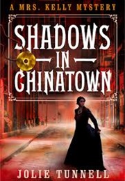 Shadows in Chinatown (Jolie Tunnell)