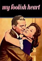 My Foolish Heart (1949)