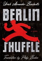 Berlin Shuffle (Ulrich Alexander Boschwitz)
