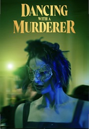 Dancing With a Murderer (2025)