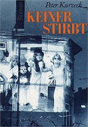 Keiner Stirbt (Peter Kurzeck)