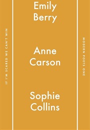 If I'm Scared We Can't Win (Emily Berry)