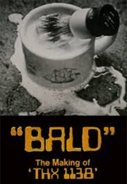 Bald: The Making of 'THX 1138' (1971)