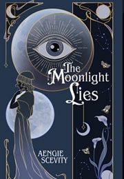 The Moonlight Lies (Aengie Scevity)