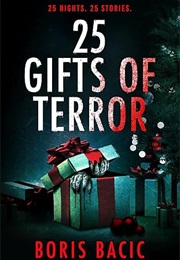 25 Gifts of Terror (Boris Bacic)