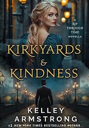 Kirkyards & Kindness (Kelley Armstrong)