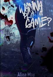 Wanna Play a Game? (Alina May)