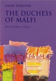 The Duchess of Malfi (Webster, John)