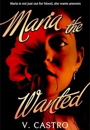 Maria the Wanted (V. Castro)